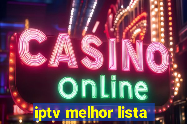 iptv melhor lista