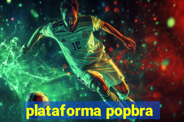 plataforma popbra