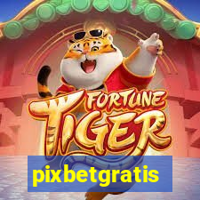 pixbetgratis