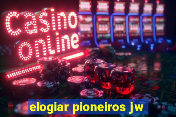 elogiar pioneiros jw