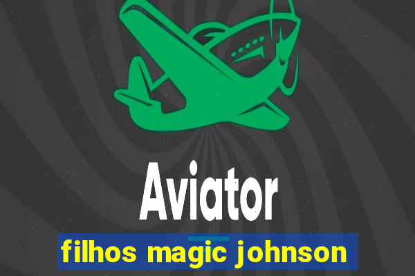 filhos magic johnson