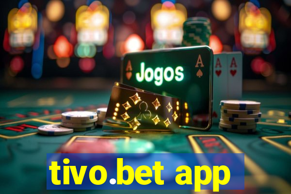 tivo.bet app