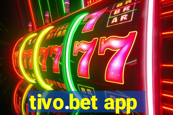 tivo.bet app