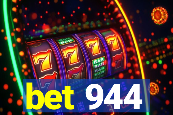 bet 944