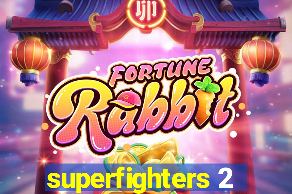 superfighters 2