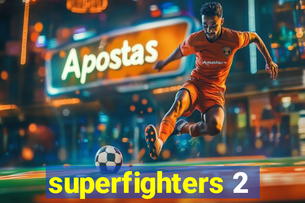 superfighters 2