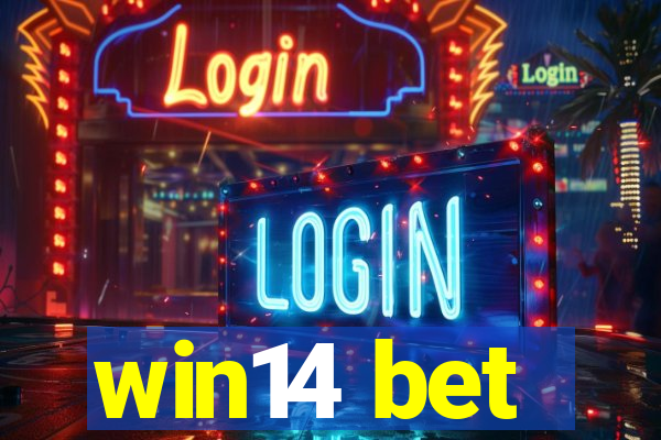 win14 bet