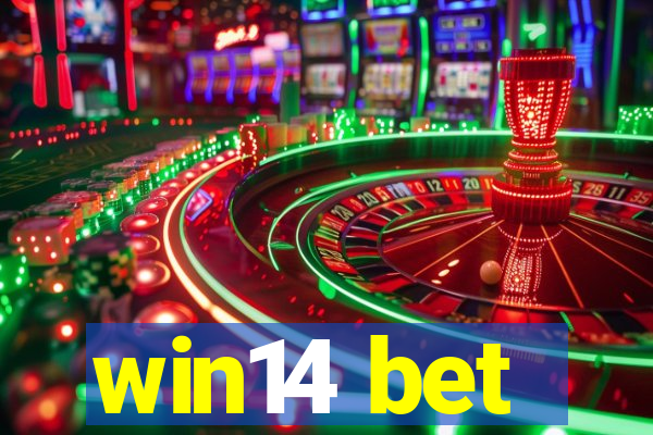 win14 bet