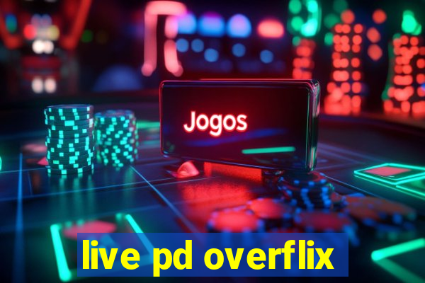 live pd overflix