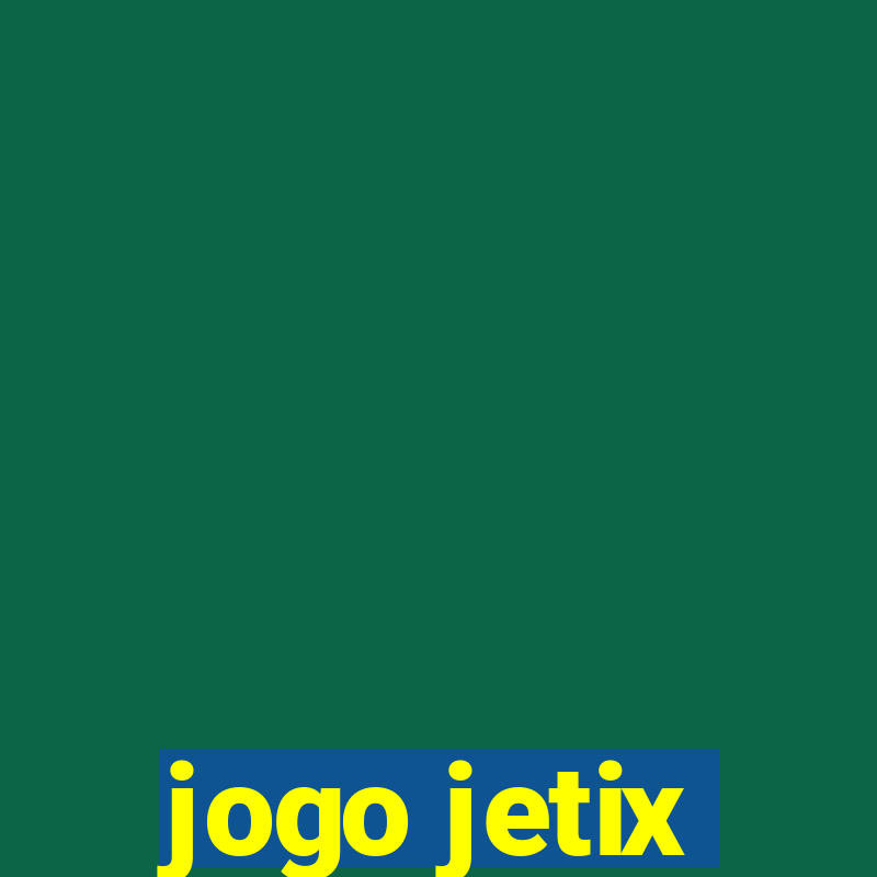 jogo jetix