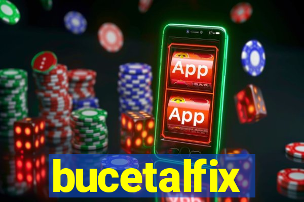 bucetalfix