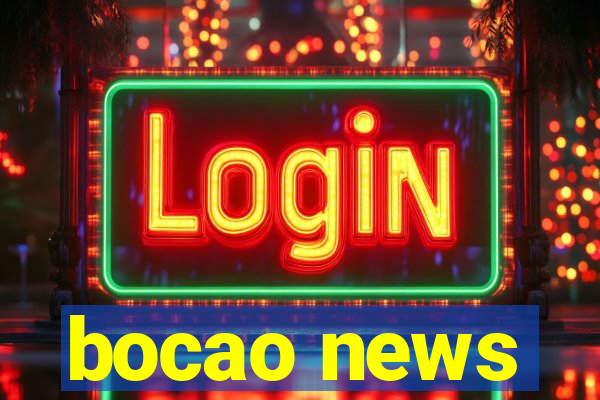 bocao news