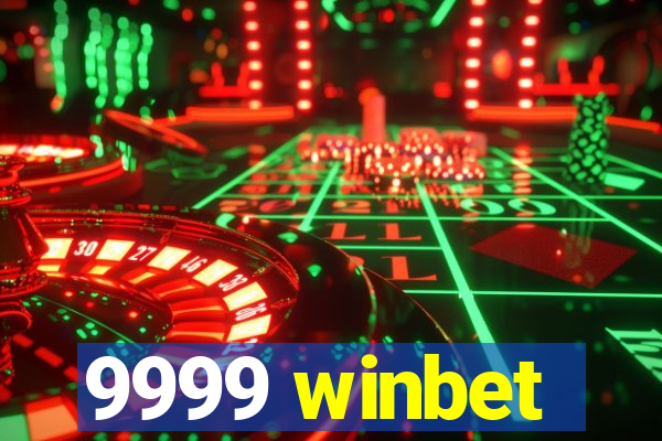 9999 winbet