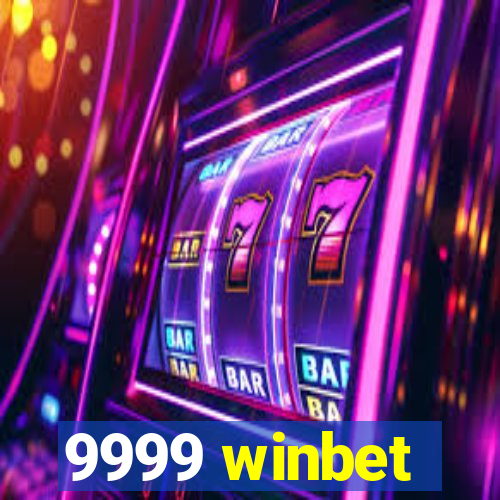 9999 winbet