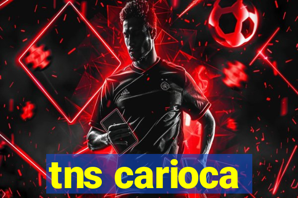 tns carioca