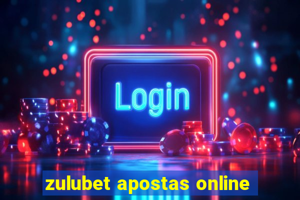 zulubet apostas online