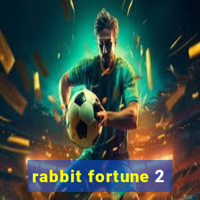 rabbit fortune 2