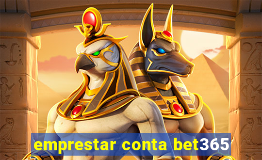 emprestar conta bet365