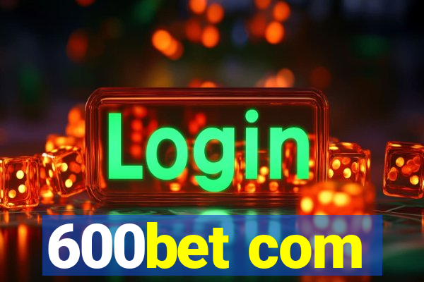 600bet com