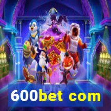 600bet com