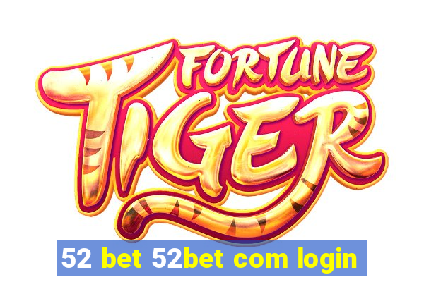 52 bet 52bet com login