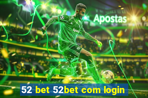 52 bet 52bet com login