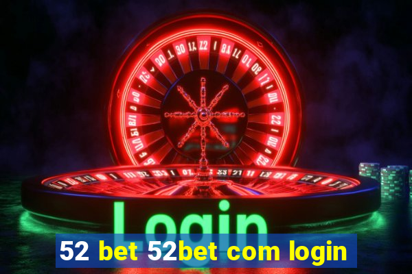 52 bet 52bet com login