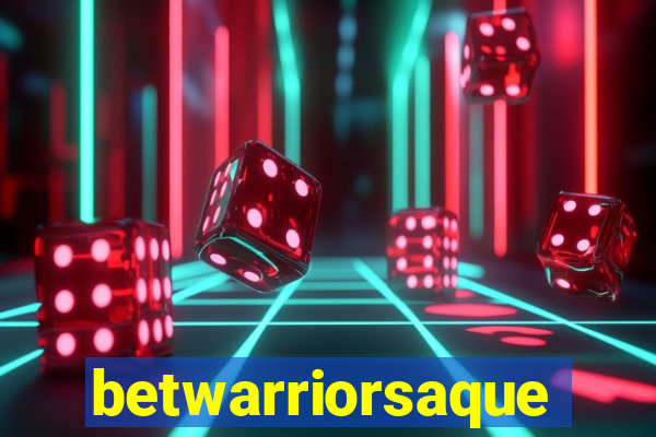 betwarriorsaque