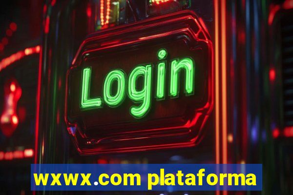 wxwx.com plataforma