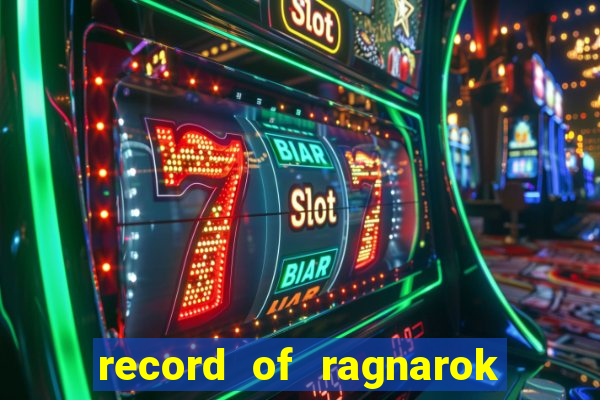 record of ragnarok 3 temporada