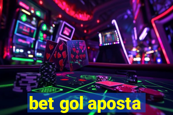 bet gol aposta