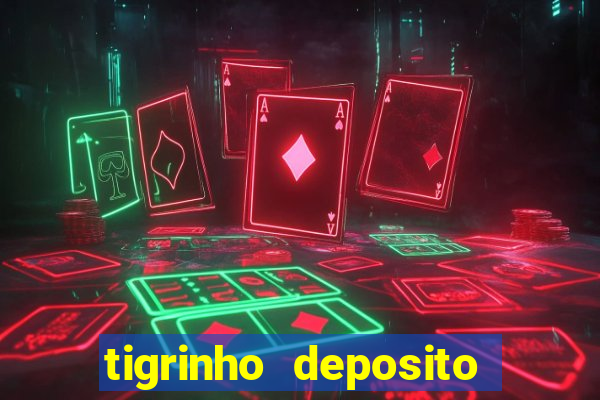 tigrinho deposito de 1 real