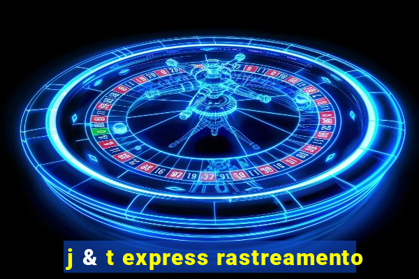 j & t express rastreamento