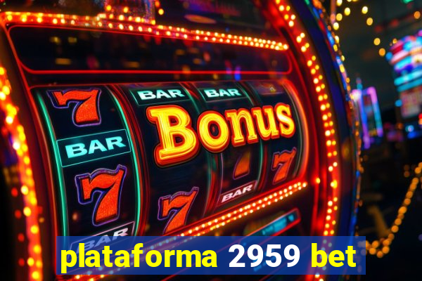 plataforma 2959 bet