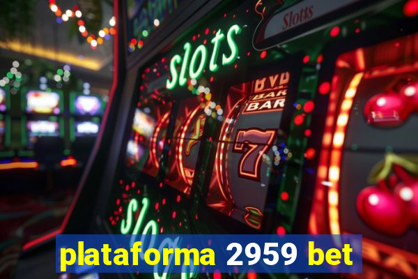 plataforma 2959 bet