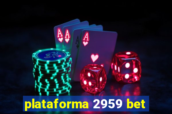 plataforma 2959 bet