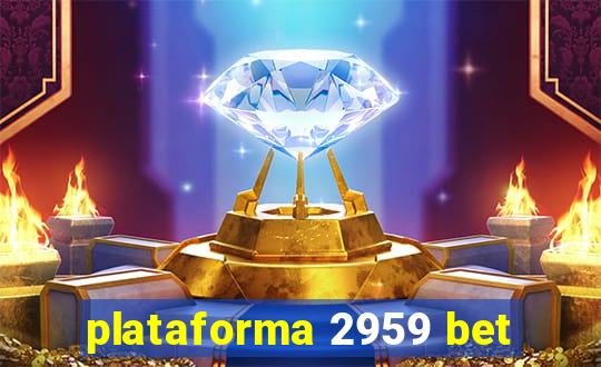 plataforma 2959 bet