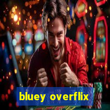 bluey overflix