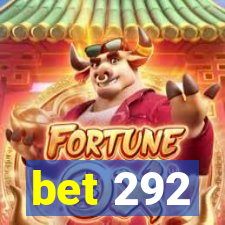 bet 292