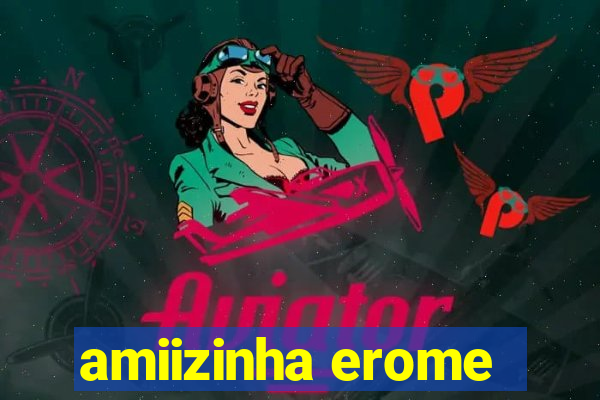 amiizinha erome