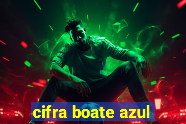 cifra boate azul