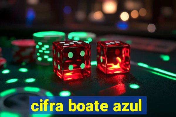 cifra boate azul