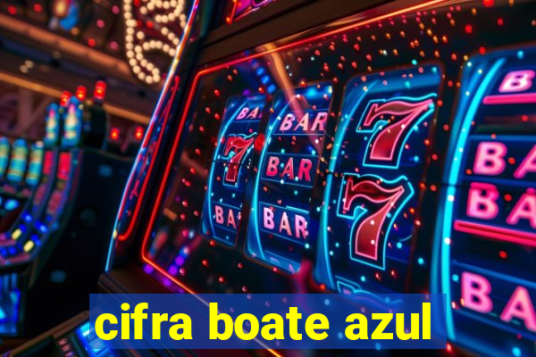 cifra boate azul