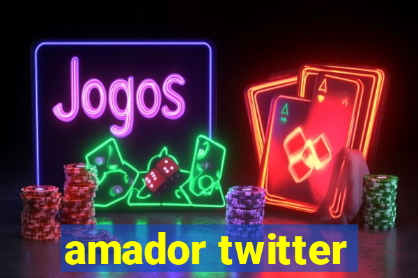 amador twitter