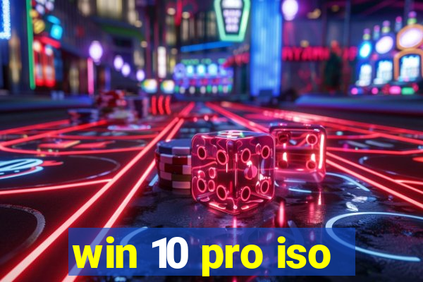 win 10 pro iso