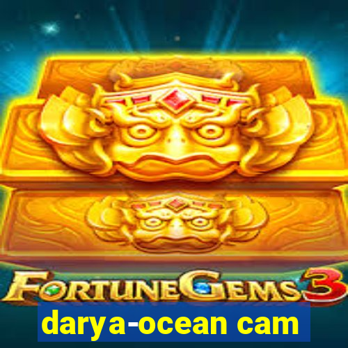 darya-ocean cam