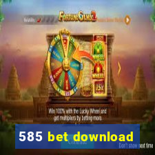 585 bet download