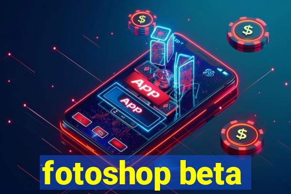 fotoshop beta