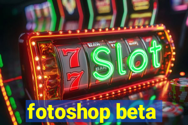 fotoshop beta