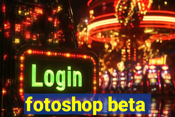 fotoshop beta